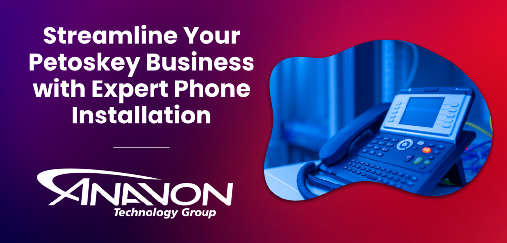 Streamline Your Petoskey Business with Expert Phone Installation